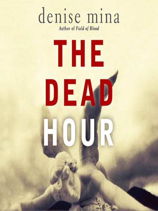 Title details for The Dead Hour by Denise Mina - Available